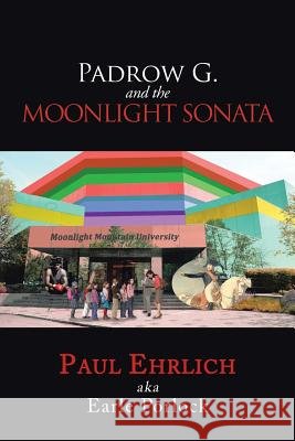 Padrow G. and the Moonlight Sonata Paul Ehrlich Aka Earle Porlock 9781466994072 Trafford Publishing - książka