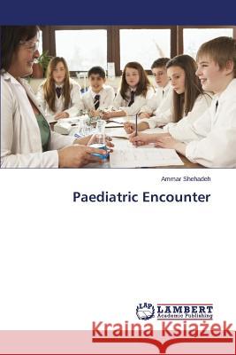 Paediatric Encounter Shehadeh Ammar 9783659147906 LAP Lambert Academic Publishing - książka