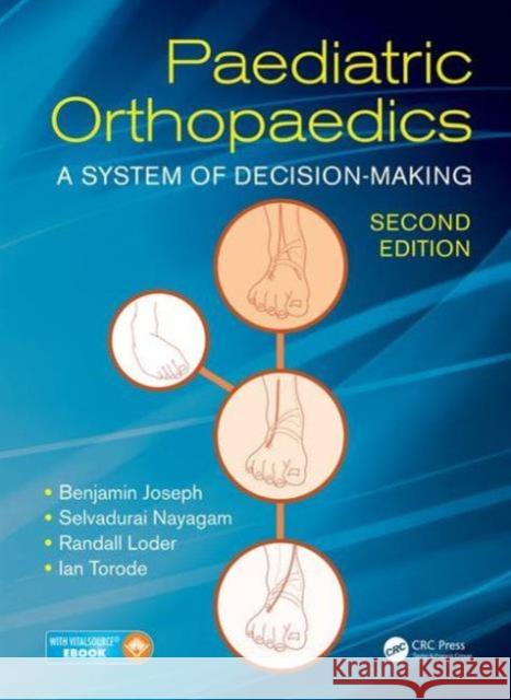 Paediatric Orthopaedics: A System of Decision-Making, Second Edition Benjamin Joseph Selvadurai Nayagam Randall Loder 9781498708401 CRC Press - książka