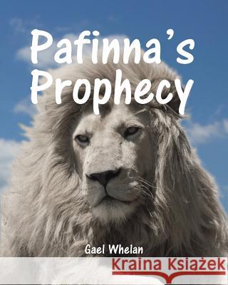 Pafinna's Prophecy Gael Whelan 9781482876369 Partridge Publishing - książka