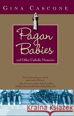 Pagan Babies: And Other Catholic Memories Gina Cascone 9780743453271 Simon & Schuster - książka