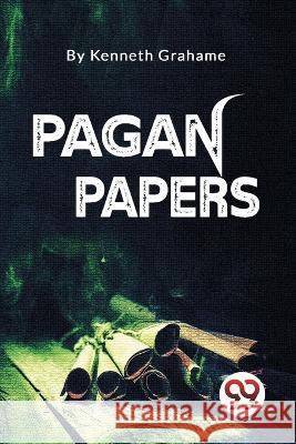 Pagan Papers Kenneth Grahame 9789357480673 Double 9 Books - książka