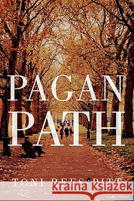Pagan Path Toni Rees-Pitt 9781456869311 Xlibris Corporation - książka