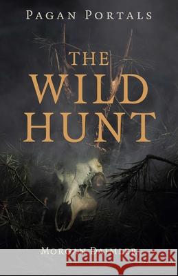Pagan Portals - The Wild Hunt Morgan Daimler 9781803418957 Collective Ink - książka