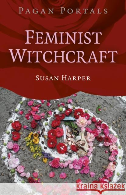 Pagan Portals  Feminist Witchcraft Susan Harper 9781785359064 Collective Ink - książka