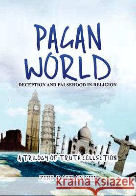Pagan World: Deception And Falsehood In Religion Ziri Dafranchi 9781838385965 Heredita Press Limited - książka