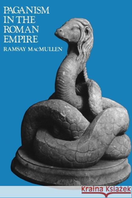 Paganism in the Roman Empire Ramsay MacMullen 9780300029840 Yale University Press - książka