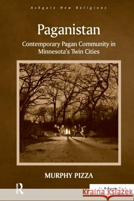 Paganistan: Contemporary Pagan Community in Minnesota's Twin Cities Murphy Pizza 9781032242897 Routledge - książka