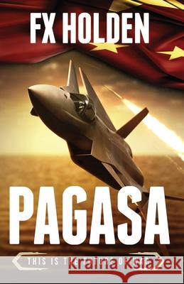 Pagasa: This is the Future of War Holden, Fx 9798756916812 Independently Published - książka