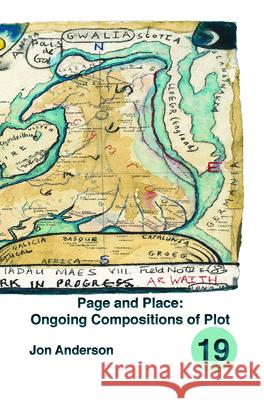 Page and Place: Ongoing Compositions of Plot Jon Anderson (University of Cardiff, UK)   9789042038936 Rodopi - książka