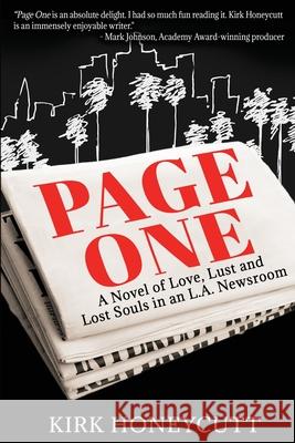 Page One: A Novel of Love, Lust and Lost Souls in an L.A. Newsroom Kirk Honeycutt 9781629671680 Wise Media Group - książka