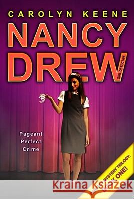 Pageant Perfect Crime: Book One in the Perfect Mystery Trilogyvolume 30 Keene, Carolyn 9781416955283 Aladdin Paperbacks - książka