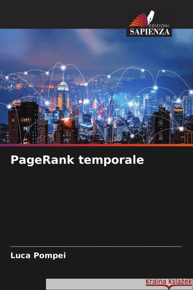 PageRank temporale Pompei, Luca 9786204936895 Edizioni Sapienza - książka