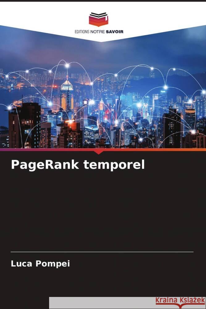 PageRank temporel Pompei, Luca 9786204936888 Editions Notre Savoir - książka
