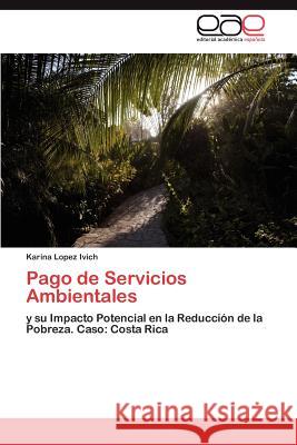 Pago de Servicios Ambientales Karina Lope 9783846564837 Editorial Acad Mica Espa Ola - książka