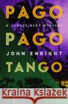 Pago Pago Tango John Enright 9781504079037 Open Road Media