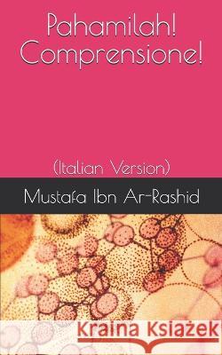 Pahamilah! Comprensione!: (Italian Version) Roy Cruise, Mustafa Ibn Ar-Rashid, Maurizio Russo 9781696781374 Independently Published - książka