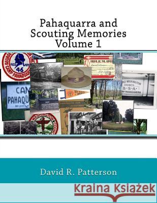 Pahaquarra and Scouting Memories, Volume 1 David R. Patterson 9781497555792 Createspace - książka