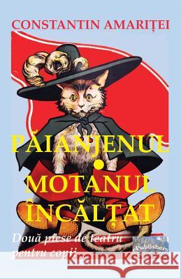 Paianjenul. Motanul Incaltat: Doua Piese de Teatru Pentru Copii Constantin Amaritei Vasile Poenaru 9781535324380 Createspace Independent Publishing Platform - książka