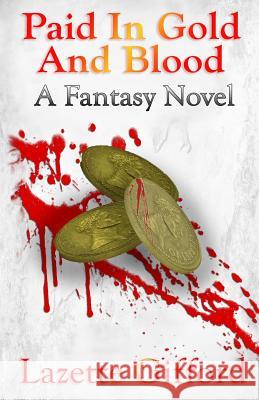 Paid in Gold and Blood Lazette Gifford 9781936507559 ACOA - książka
