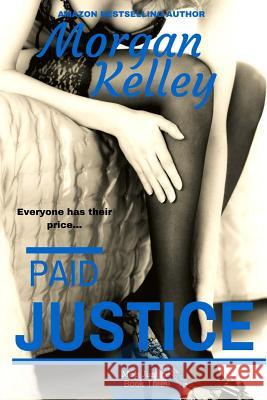 Paid Justice Morgan Kelley 9781544980966 Createspace Independent Publishing Platform - książka