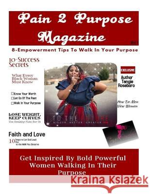 Pain 2 Purpose Magazine Tangie F. Roseboro 9781983962387 Createspace Independent Publishing Platform - książka