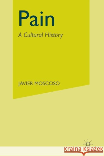 Pain: A Cultural History Moscoso, J. 9781349542604 Palgrave Macmillan - książka