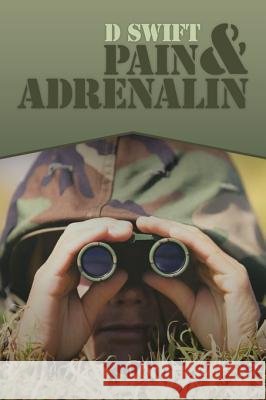 Pain & Adrenalin D. Swift 9781449039585 Authorhouse - książka