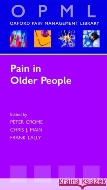 Pain in Older People Peter Crome Peter Crome Frank Lally 9780199212613 Oxford University Press, USA - książka