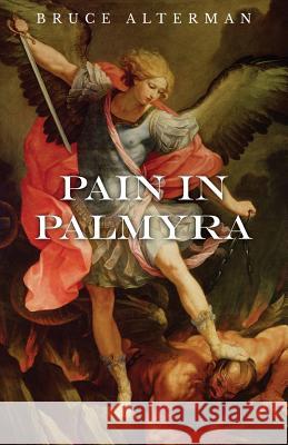 Pain in Palmyra Bruce Alterman 9781642372984 Gatekeeper Press - książka