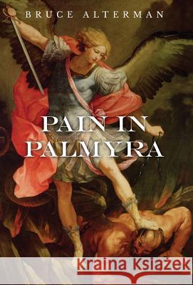 Pain in Palmyra Bruce Alterman 9781642372991 Gatekeeper Press - książka