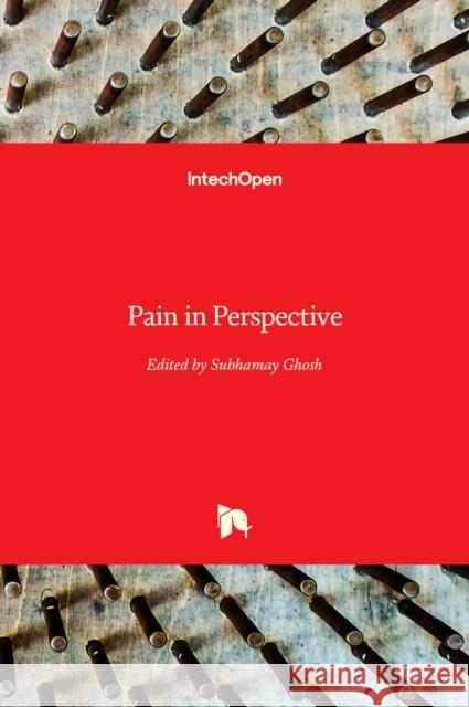 Pain in Perspective Subhamay Ghosh 9789535108078 Intechopen - książka
