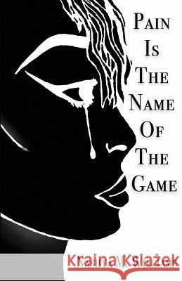 Pain Is The Name of The Game Williams, Nashya M. 9780999884249 Iwrite4oru - książka