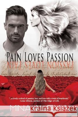 Pain Loves Passion: Passion Loves Pain Mina Alexia 9781685131739 Black Rose Writing - książka