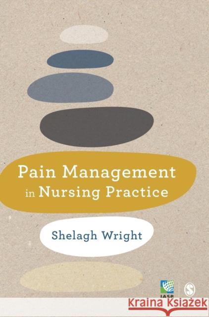 Pain Management in Nursing Practice Shelagh Wright 9781446281994 Sage Publications Ltd - książka