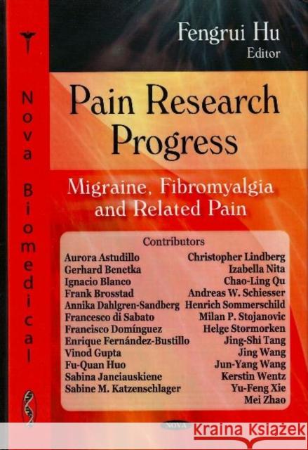 Pain Research Progress: Migraine, Fibromyalia & Related Pain Fengrui Hu 9781600216794 Nova Science Publishers Inc - książka