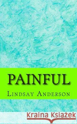 Painful Lindsay Anderson 9781505695809 Createspace - książka