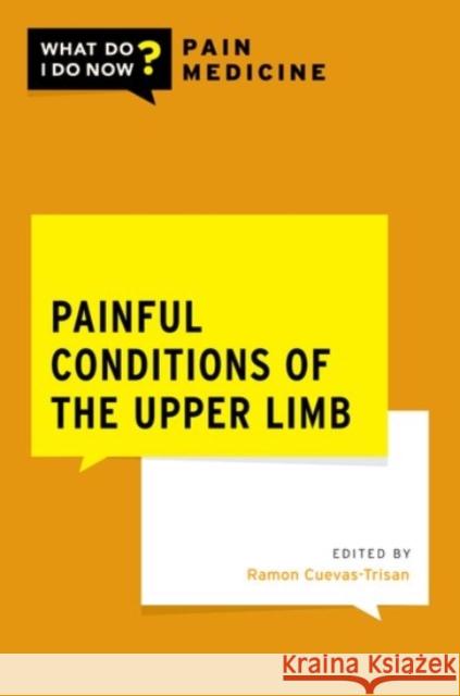 Painful Conditions of the Upper Limb Ramon Cuevas-Trisan 9780190066376 Oxford University Press, USA - książka