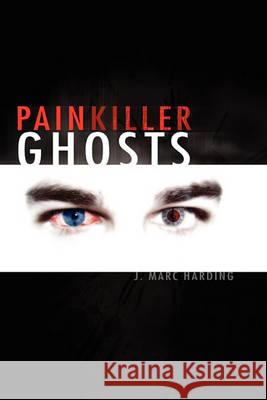 Painkiller Ghosts J Marc Harding 9781450042130 Xlibris - książka