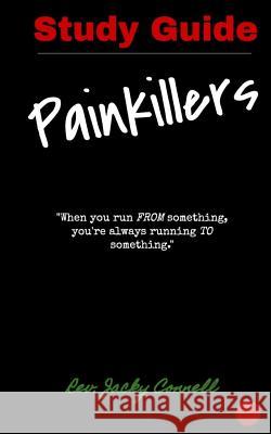 Painkillers: The Study Guide Rev Jacky Connell 9781983685194 Createspace Independent Publishing Platform - książka