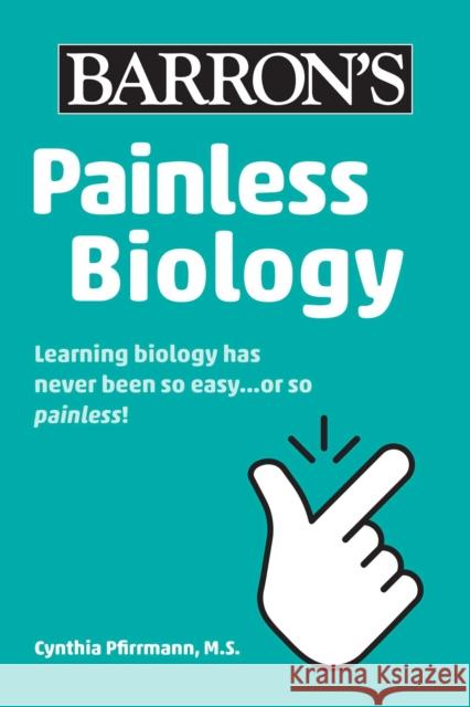 Painless Biology Cynthia Pfirrmann 9781506280134 Barrons Educational Series - książka