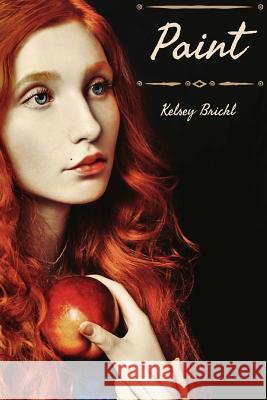 Paint Kelsey Brickl 9781973722311 Createspace Independent Publishing Platform - książka