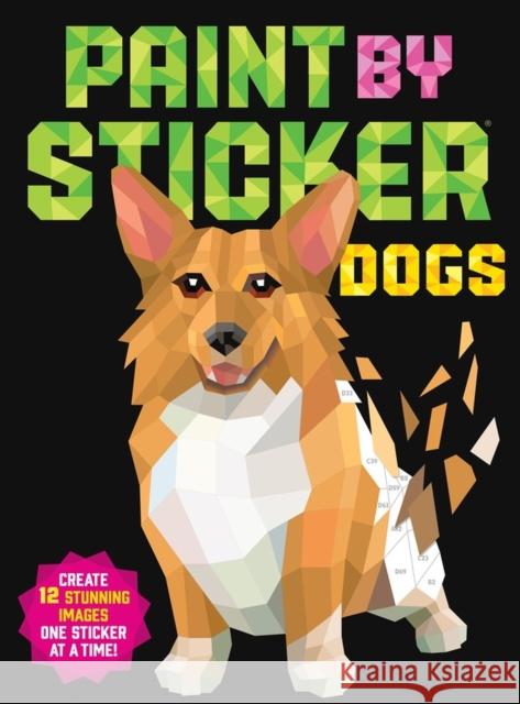 Paint by Sticker: Dogs: Create 12 Stunning Images One Sticker at a Time! Workman Publishing 9781523509652 Workman Publishing - książka