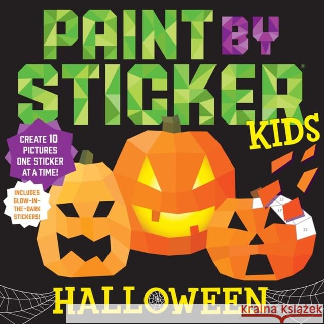 Paint by Sticker Kids: Halloween: Create 10 Pictures One Sticker at a Time! Includes Glow-in-the-Dark Stickers  9781523506149 Workman Publishing - książka