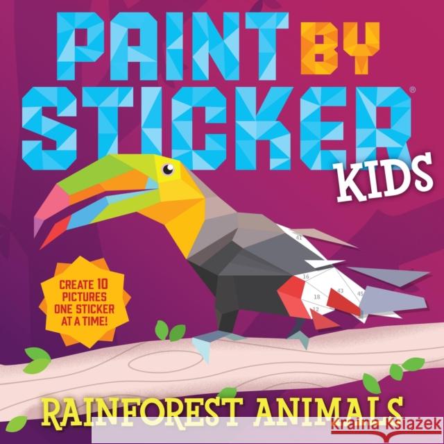 Paint by Sticker Kids: Rainforest Animals Workman Publishing 9781523524365 Little, Brown - książka