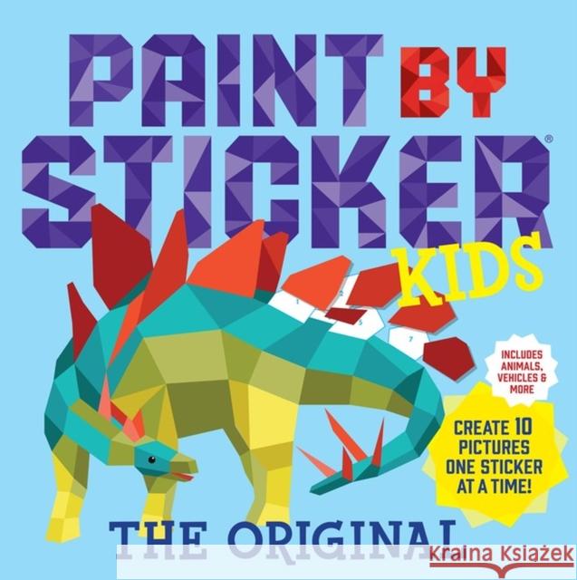 Paint by Sticker Kids, The Original: Create 10 Pictures One Sticker at a Time! (Kids Activity Book, Sticker Art, No Mess Activity, Keep Kids Busy) Workman Publishing 9780761189411 Workman Publishing - książka