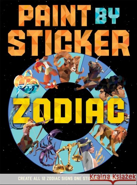 Paint by Sticker: Zodiac: Create All 12 Zodiac Signs One Sticker at a Time Workman Publishing 9781523525584 Workman Publishing - książka