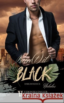 Pain(t) it Black - Nicholas: Dark Romance Veronika Engler, Biggi Berchtold 9798532783539 Independently Published - książka