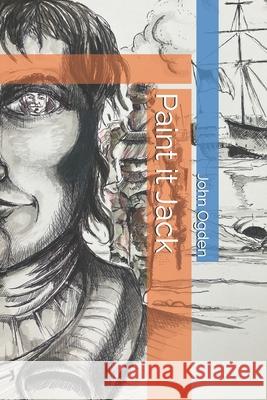 Paint it Jack John Ogden 9780992743130 Wilfred Books - książka