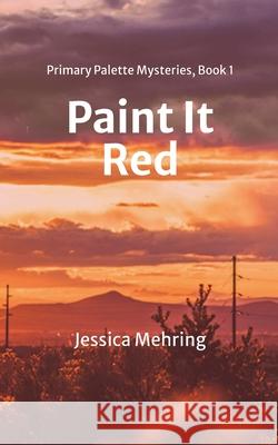 Paint It Red Jessica Mehring 9781735401331 Five Bears Press - książka